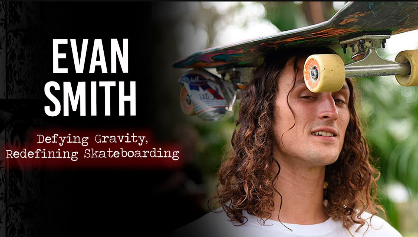 Evan Smith adalah skateboarder dan musisi berbakat yang telah menjadi ikon dalam dunia skateboarding modern. Lahir di Orlando, Florida, pada 19 April 1991, Evan menemukan hasratnya dalam skateboard di usia muda. Ketika usianya baru menginjak belasan, ia mulai dikenal berkat teknik dan gaya yang tidak biasa. Bukan sekadar berkompetisi, Evan mendefinisikan skateboarding sebagai sebuah seni dan bentuk ekspresi bebas. Hal ini tercermin dalam trik-triknya yang sering menggabungkan improvisasi yang tidak konvensional dan penuh kreativitas.